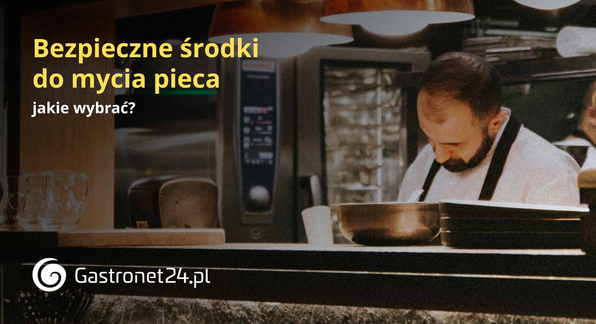 środki do mycia pieca gastronomicznego