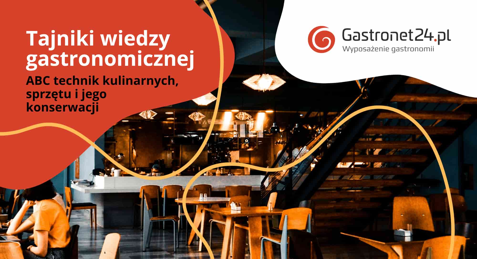Tajniki wiedzy gastronomicznej. ABC technik kulinarnych, sprzętu i jego konserwacji